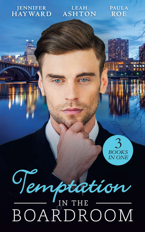 Book cover of Temptation In The Boardroom: Tempted By Her Billionaire Boss (the Tenacious Tycoons) / Beware Of The Boss / Promoted To Wife? (ePub edition) (Mills And Boon M&b Ser.)