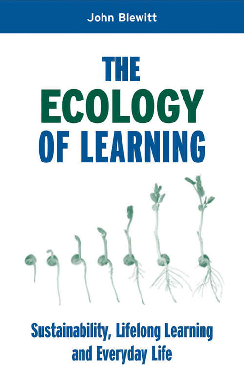 Book cover of The Ecology of Learning: "Sustainability, Lifelong Learning and Everyday Life"