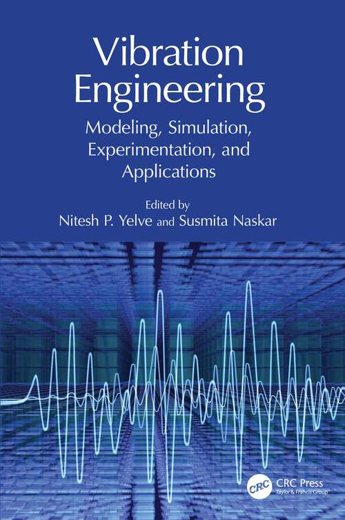 Book cover of Vibration Engineering: Modeling, Simulation, Experimentation, and Applications