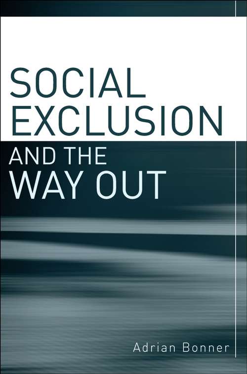 Book cover of Social Exclusion and the Way Out: An individual and community response to human social dysfunction