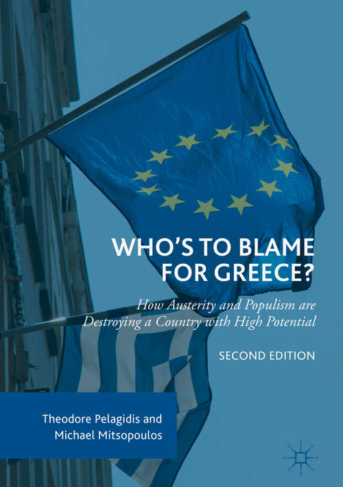 Book cover of Who’s to Blame for Greece?: How Austerity and Populism are Destroying a Country with High Potential