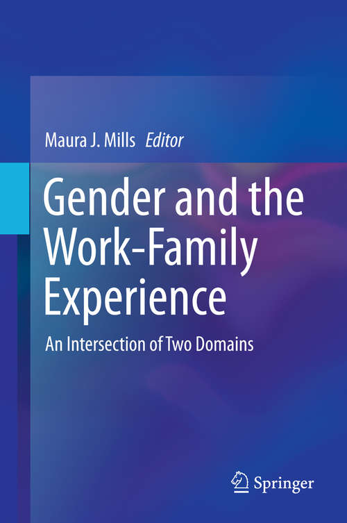 Book cover of Gender and the Work-Family Experience: An Intersection of Two Domains (2015)