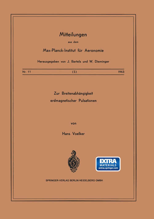 Book cover of Zur Breitenabhängigkeit erdmagnetischer Pulsationen (1963) (Mitteilungen aus dem Max-Planck-Institut für Aeronomie #11)