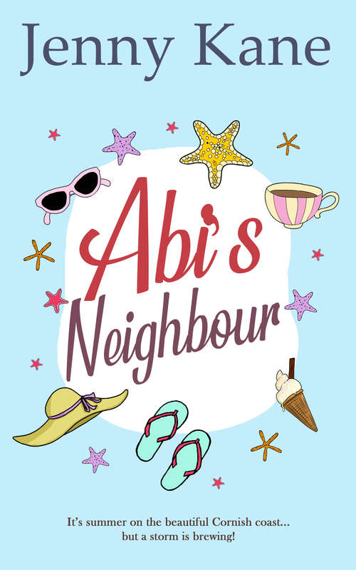 Book cover of Abi's Neighbour: The Cornish Escape Series (The Cornish Escape Series #2)
