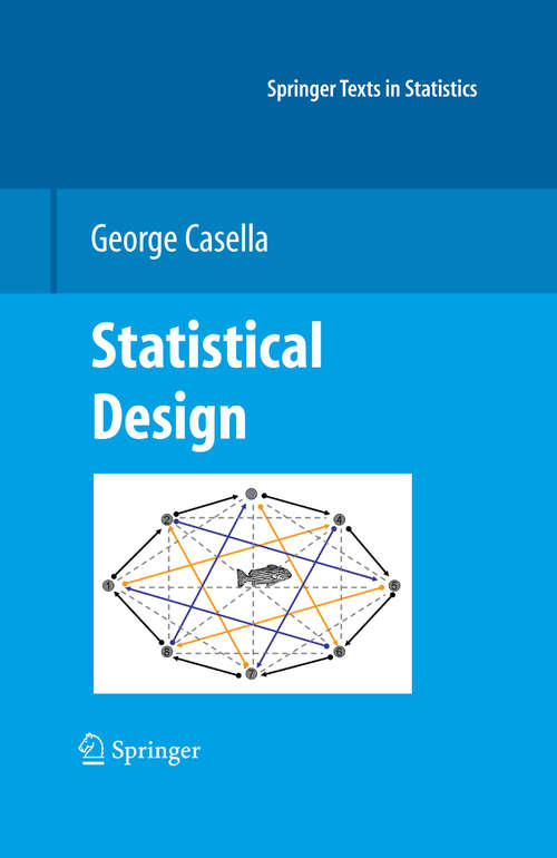 Book cover of Statistical Design (2008) (Springer Texts in Statistics)