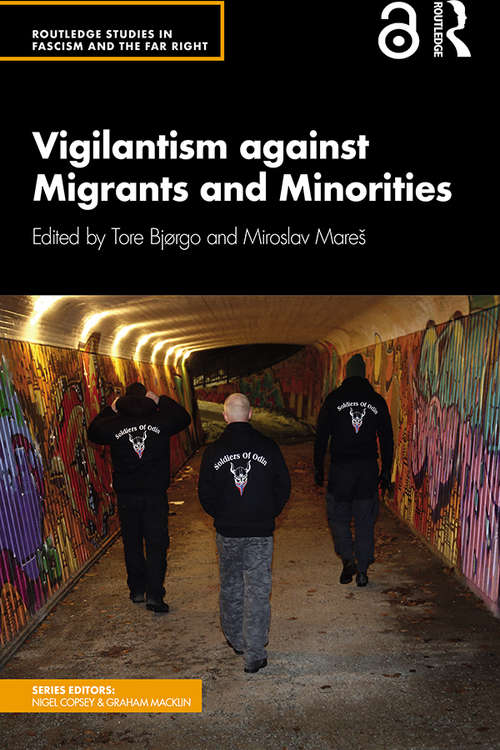 Book cover of Vigilantism against Migrants and Minorities (Routledge Studies in Fascism and the Far Right)