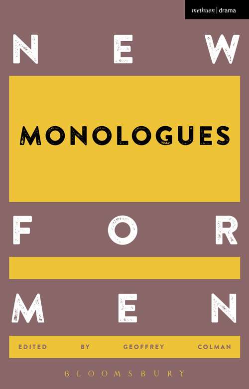 Book cover of New Monologues for Men: Volume 1 (Audition Speeches)