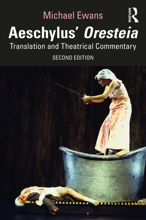 Book cover of Aeschylus' Oresteia: Translation and Theatrical Commentary