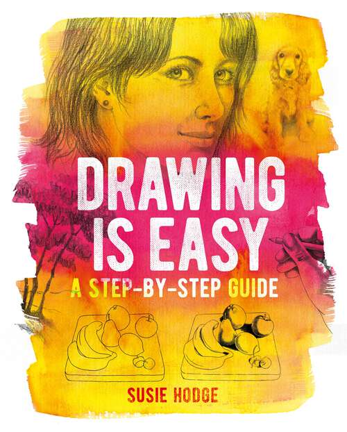 Book cover of Drawing is Easy: A step-by-step guide