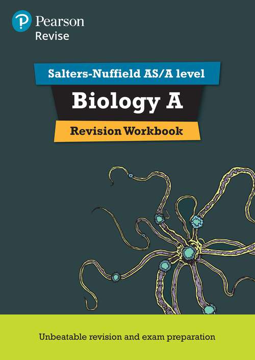 Book cover of Pearson REVISE Salters Nuffield AS/A Level Biology Revision Workbook - 2023 and 2024 exams: for home learning, 2022 and 2023 assessments and exams (REVISE Salters Nuffield Biology (SNAB) 2015)