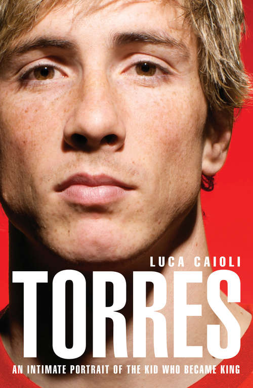 Book cover of Torres: An Intimate Portrait of the Kid Who Became King