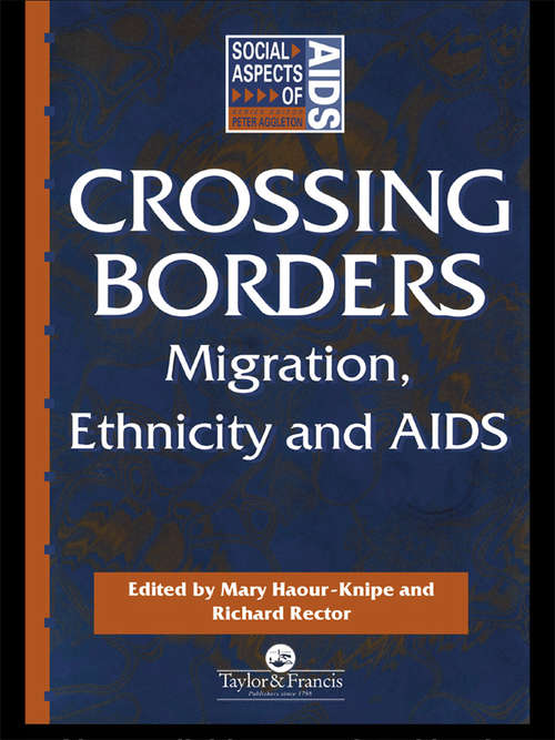 Book cover of Crossing Borders: Migration, Ethnicity and AIDS (Social Aspects of AIDS)