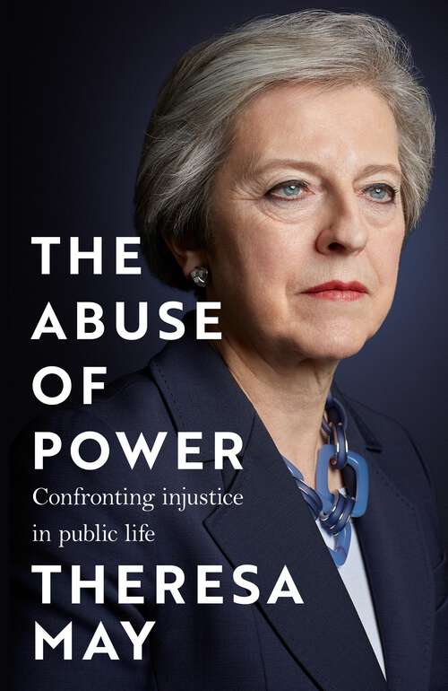Book cover of The Abuse of Power: Confronting Injustice in Public Life