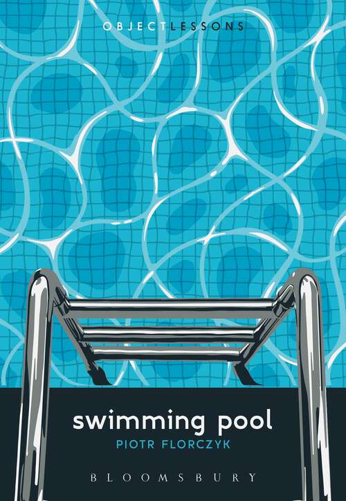 Book cover of Swimming Pool (Object Lessons)