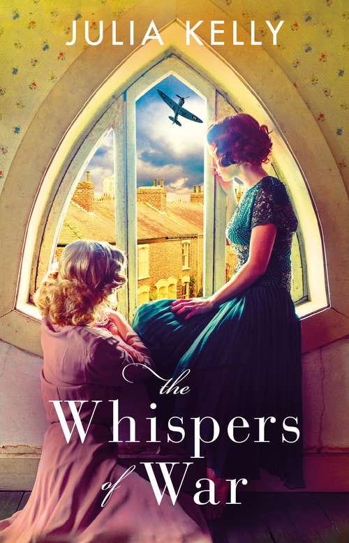 Book cover of The Whispers of War: A gripping historical novel of love, friendship and war