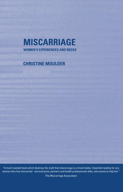 Book cover of Miscarriage: Women's Experiences and Needs