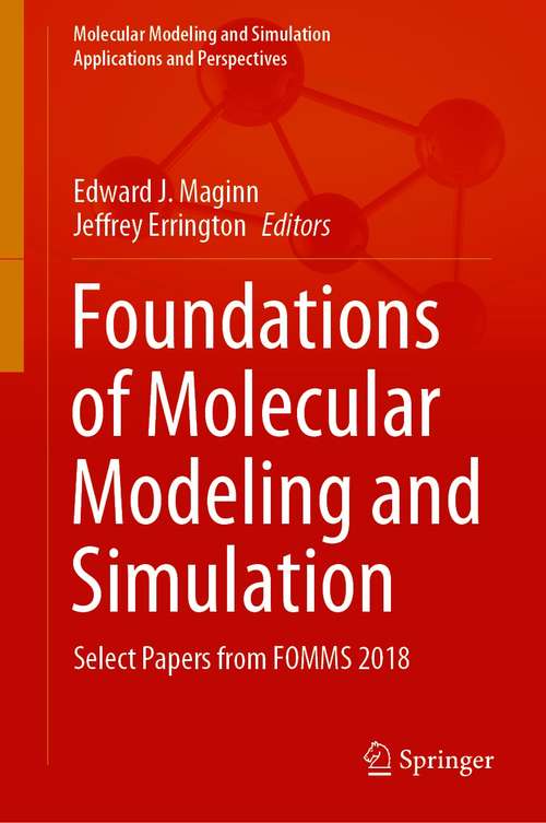 Book cover of Foundations of Molecular Modeling and Simulation: Select Papers from FOMMS 2018 (1st ed. 2021) (Molecular Modeling and Simulation)