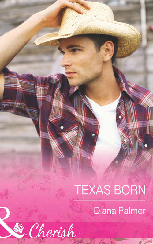 Book cover of Texas Born: Beloved (texan Lovers, Book 1) / Texas Born (ePub First edition) (Mills And Boon Cherish Ser. #1)