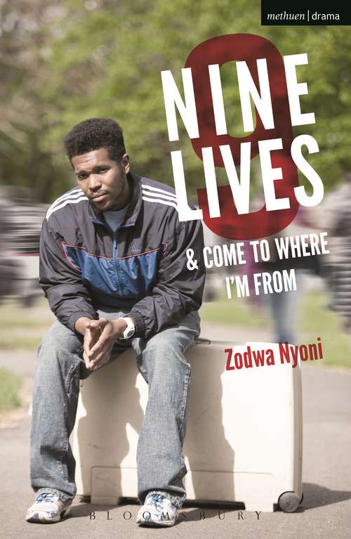 Book cover of Nine Lives and Come To Where I'm From (Modern Plays)