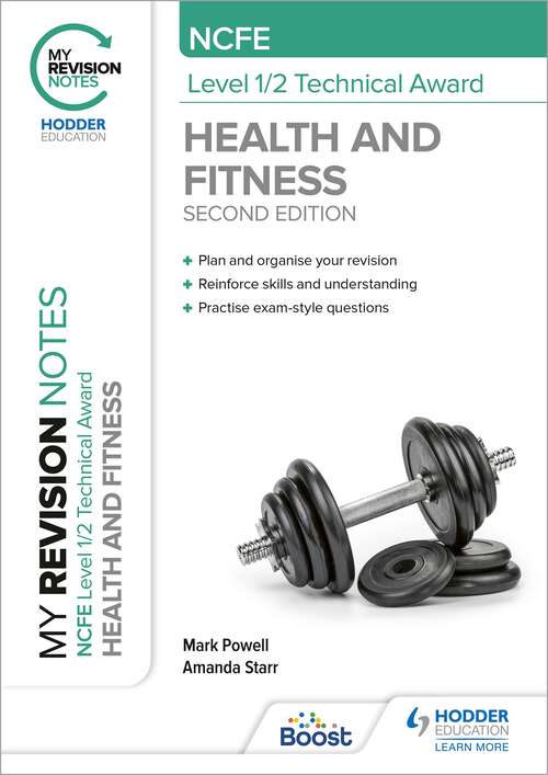 Book cover of My Revision Notes: NCFE Level 1/2 Technical Award in Health and Fitness, Second Edition