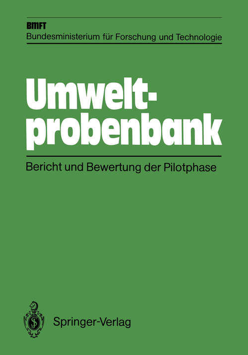 Book cover of Umweltprobenbank: Bericht und Bewertung der Pilotphase (1988)