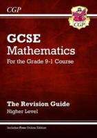 Book cover of GCSE Mathematics For the 9-1 course The Revision Guide Higher level: (Braille file available upon request)