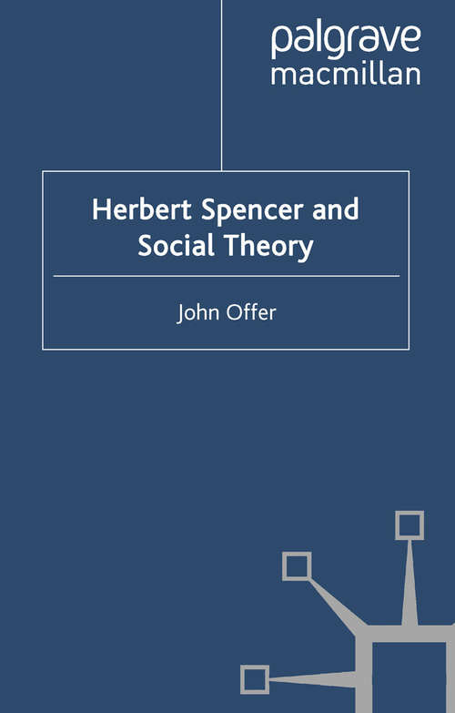 Book cover of Herbert Spencer and Social Theory (2010)