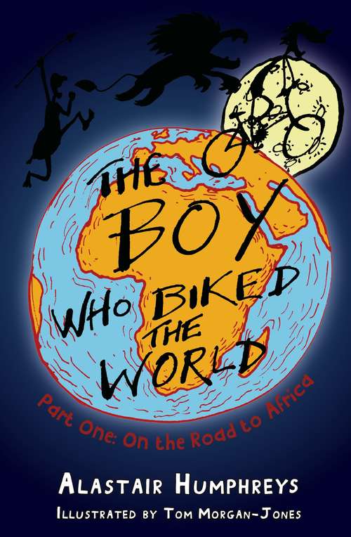 Book cover of The Boy who Biked the World Part One: On the Road to Africa (Boy who Biked the World #0)