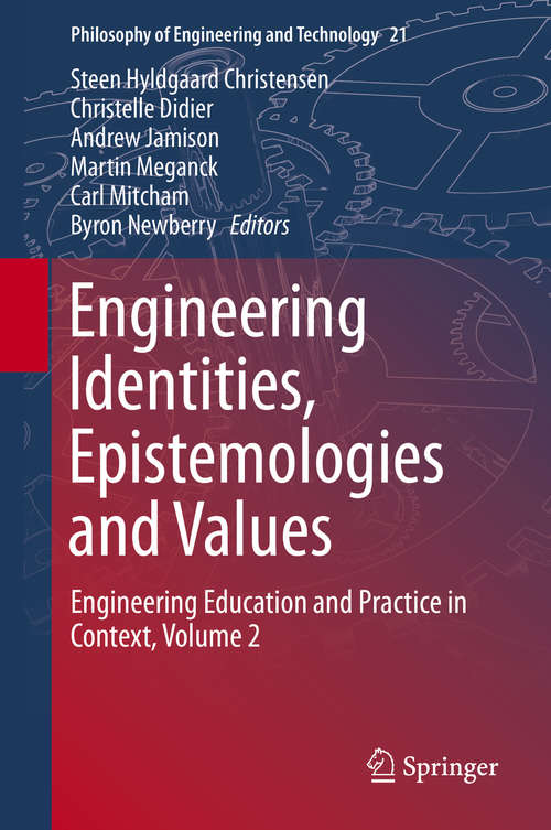 Book cover of Engineering Identities, Epistemologies and Values: Engineering Education and Practice in Context, Volume 2 (2015) (Philosophy of Engineering and Technology #21)