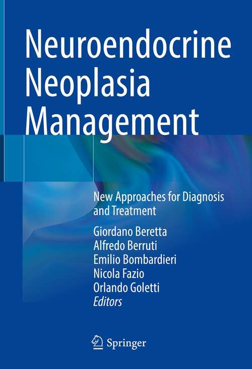 Book cover of Neuroendocrine Neoplasia Management: New Approaches for Diagnosis and Treatment (1st ed. 2021)