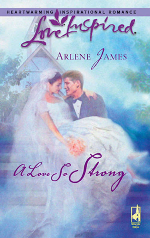 Book cover of A Love So Strong: A Love So Strong When Love Comes Home (ePub First edition) (Mills And Boon Love Inspired Ser.)
