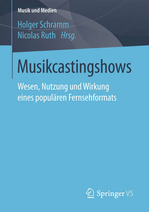 Book cover of Musikcastingshows: Wesen, Nutzung und Wirkung eines populären Fernsehformats (Musik und Medien)