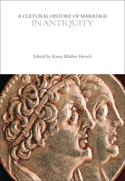 Book cover of A Cultural History of Marriage in Antiquity (The Cultural Histories Series)