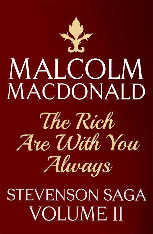 Book cover of The Rich Are With You Always (Stevenson Saga #2)