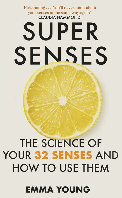 Book cover of Super Senses: The Science of Your 32 Senses and How to Use Them