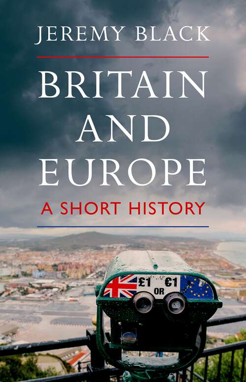 Book cover of Britain and Europe: A Short History