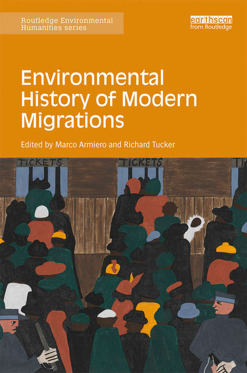 Book cover of Environmental History of Modern Migrations (Routledge Environmental Humanities)