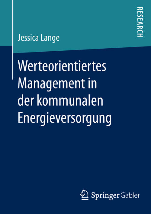 Book cover of Werteorientiertes Management in der kommunalen Energieversorgung (1. Aufl. 2016)