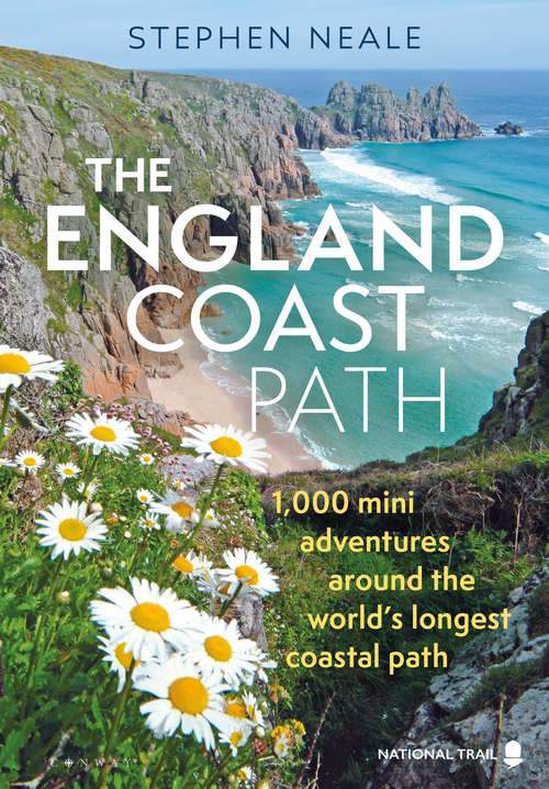 Book cover of The England Coast Path: 1,000 Mini Adventures Around the World's Longest Coastal Path