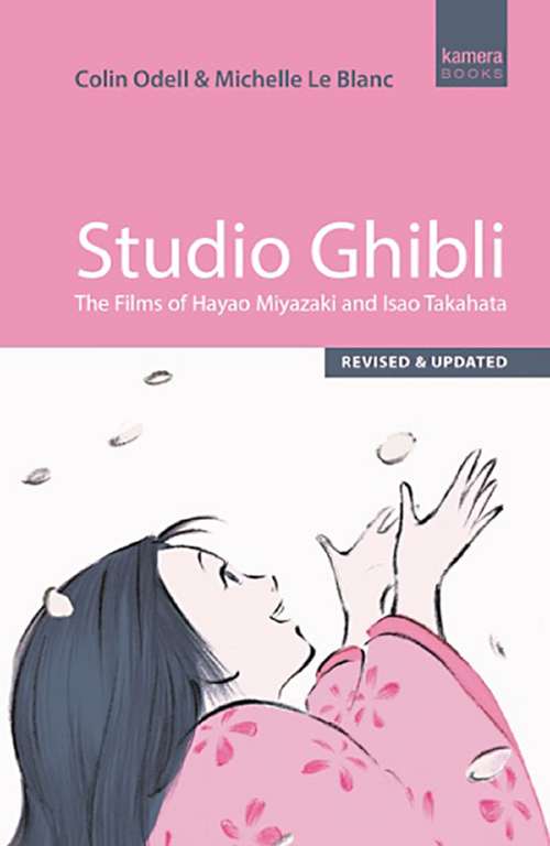 Book cover of Studio Ghibli: The films of Hayao Miyazaki and Isao Takahata - Third Edition (2)