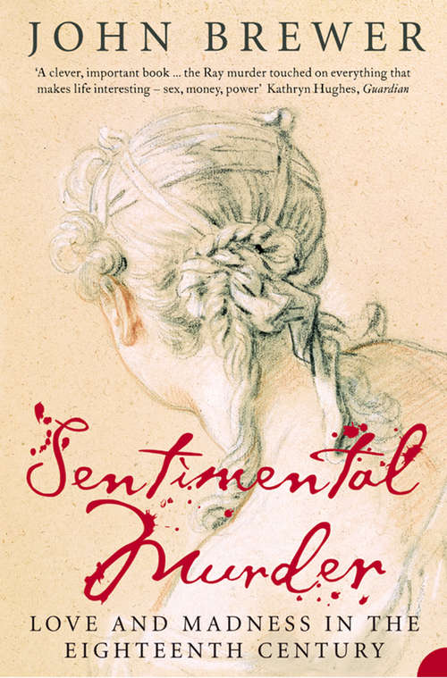 Book cover of Sentimental Murder (Text Only): Love And Madness In The Eighteenth Century (text Only) (ePub edition)