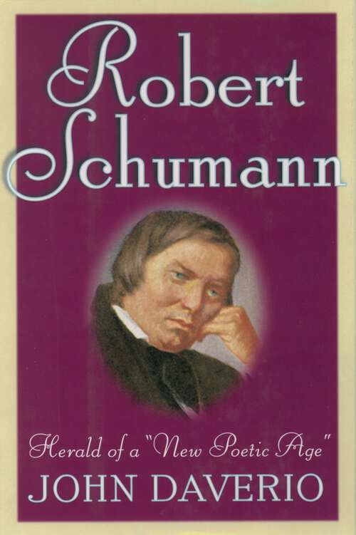 Book cover of Robert Schumann: Herald of a "New Poetic Age"