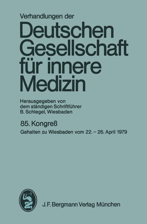 Book cover of Verhandlungen der Deutschen Gesellschaft für innere Medizin: Fünfundachtzigster Kongreß gehalten zu Wiesbaden vom 22.–26. April 1979 (1979) (Verhandlungen der Deutschen Gesellschaft für Innere Medizin #85)