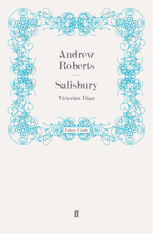 Book cover of Salisbury: Victorian Titan (Main) (Phoenix Press Ser.)