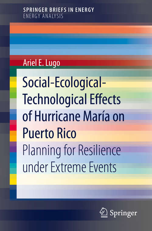 Book cover of Social-Ecological-Technological Effects of Hurricane María on Puerto Rico: Planning for Resilience under Extreme Events (1st ed. 2019) (SpringerBriefs in Energy)