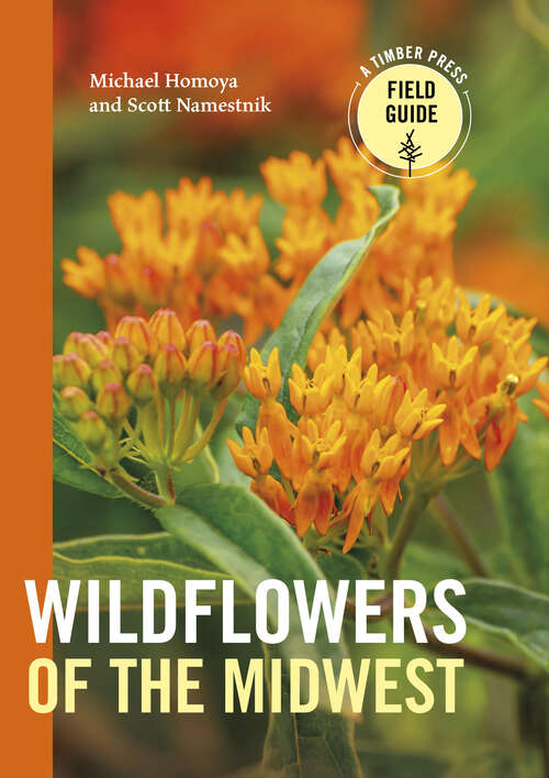 Book cover of Wildflowers of the Midwest (A Timber Press Field Guide)