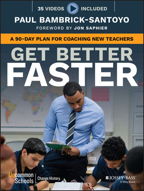 Book cover of Get Better Faster: A 90-Day Plan for Coaching New Teachers