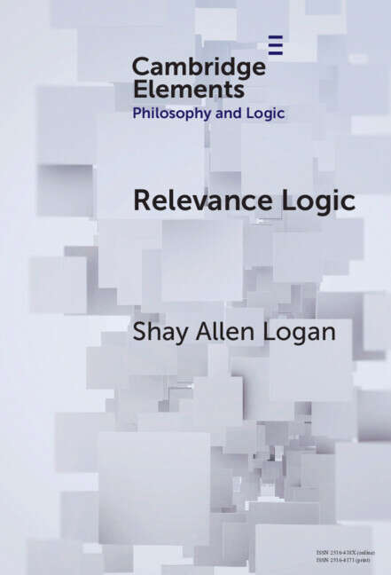Book cover of Relevance Logic (Elements in Philosophy and Logic)