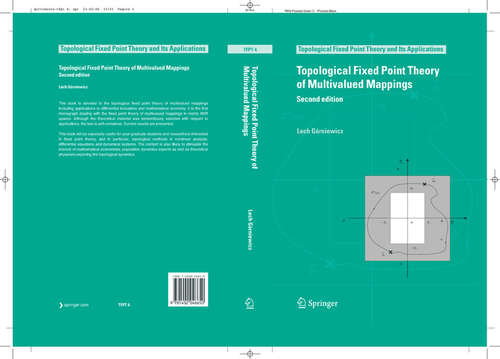 Book cover of Topological Fixed Point Theory of Multivalued Mappings (2nd ed. 2006) (Topological Fixed Point Theory and Its Applications #4)