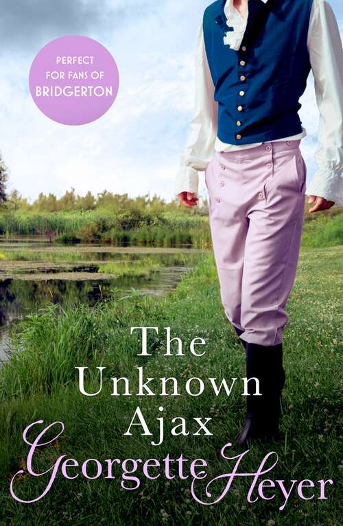 Book cover of The Unknown Ajax: Gossip, scandal and an unforgettable Regency romance (Uniform Edition, 36 Ser. #19)